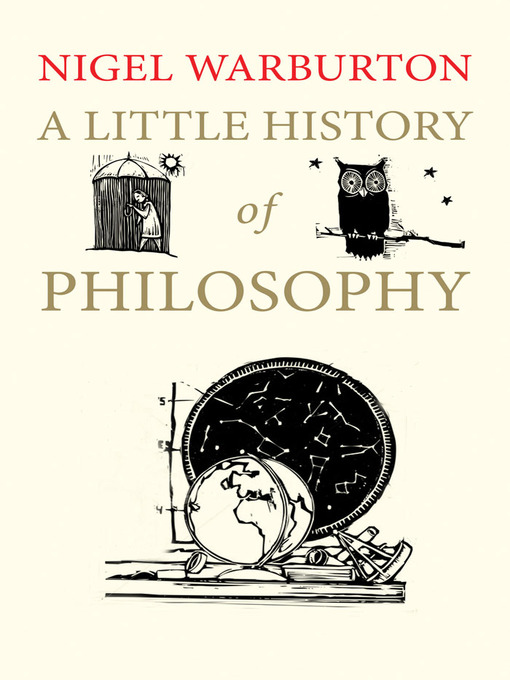 Title details for A Little History of Philosophy by Nigel Warburton - Available
